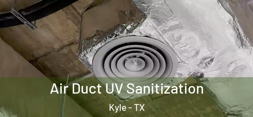  Air Duct UV Sanitization Kyle - TX