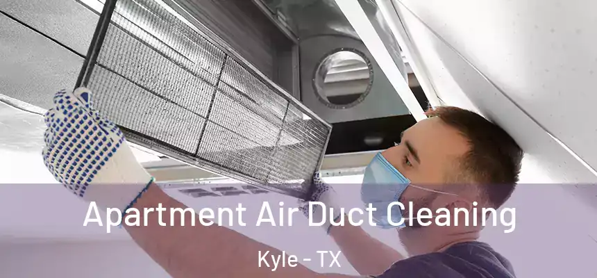  Apartment Air Duct Cleaning Kyle - TX